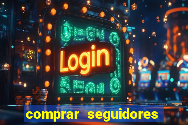 comprar seguidores reais instagram barato